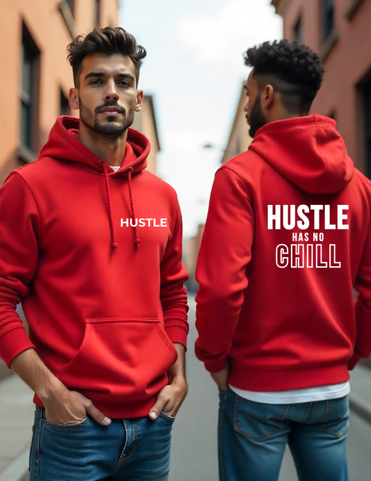 Hustle Has No Chill Hoodie - For the Relentless